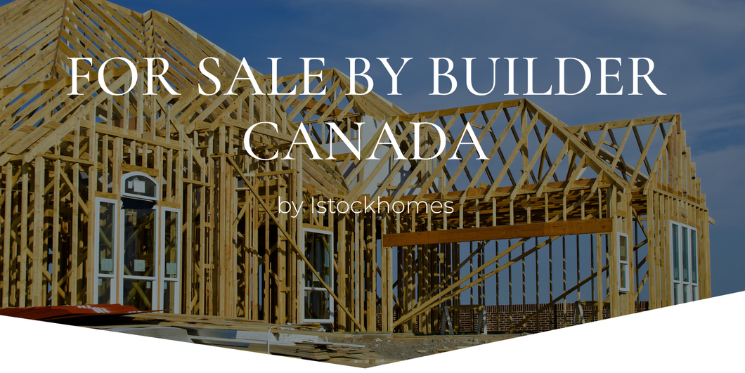 For Sale by Builder Canada